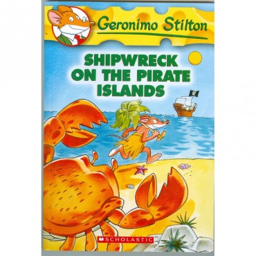 Shipwreck On The Pirate Islands (Geronimo Stilton-18)